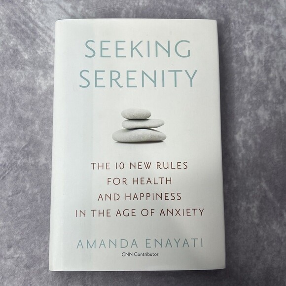 SEEKING Serenity:The 10 New Rules for Health and Happiness in the Age of Anxiety - Picture 1 of 7